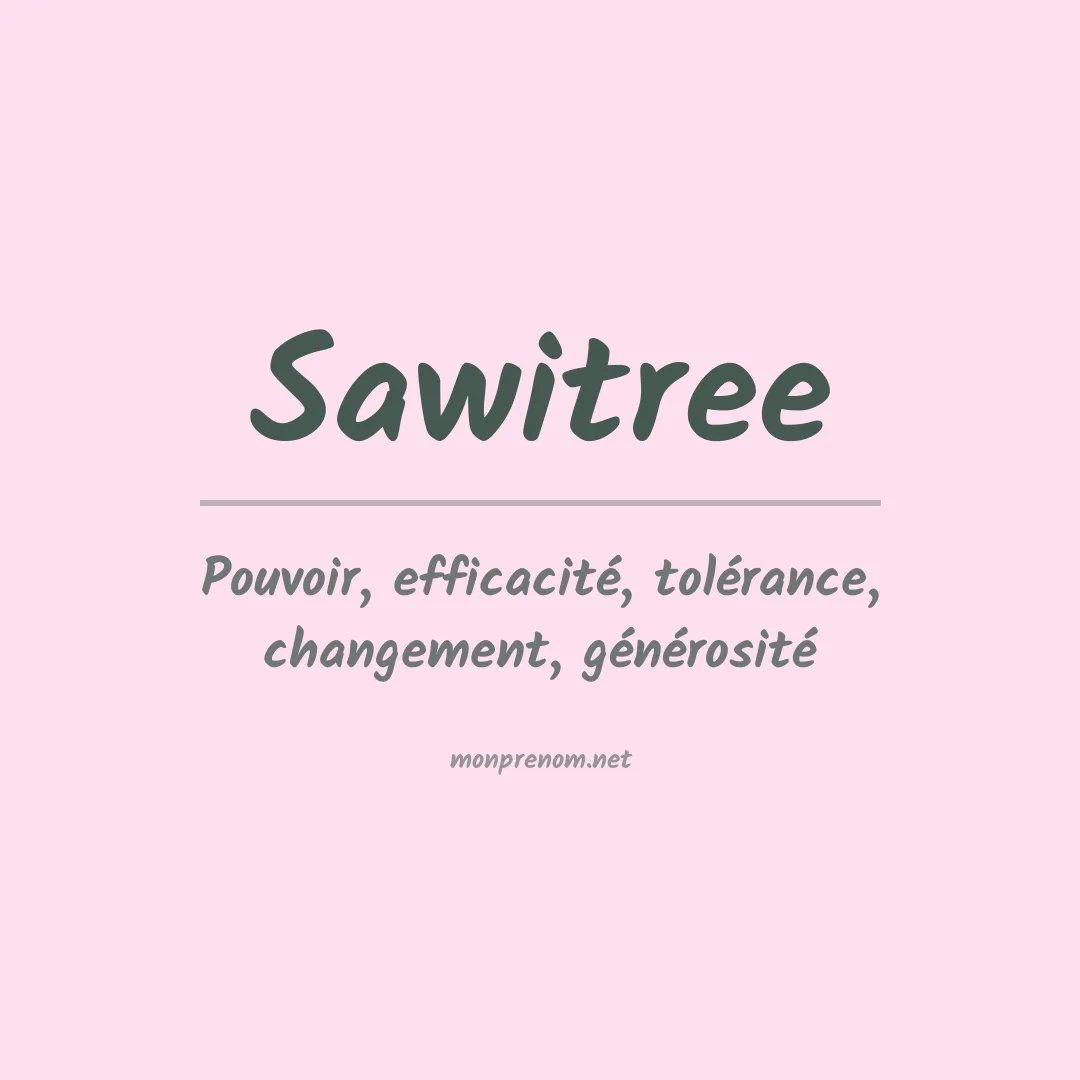 Signification du prénom Sawitree