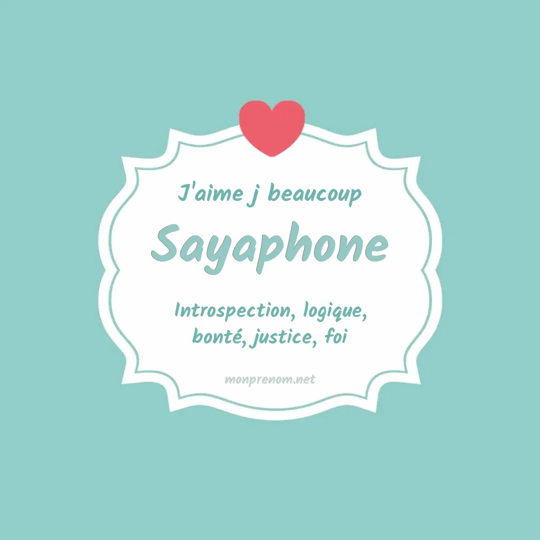 J'aime beaucoup Sayaphone