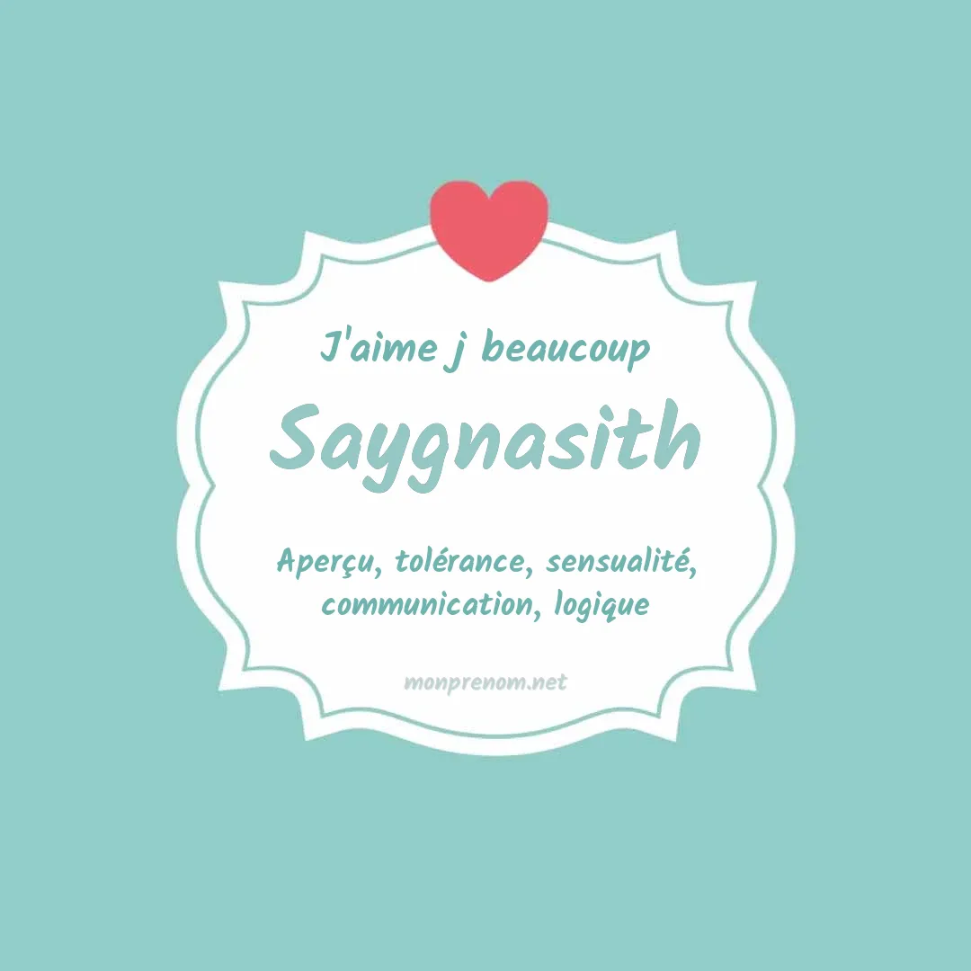 J'aime beaucoup Saygnasith