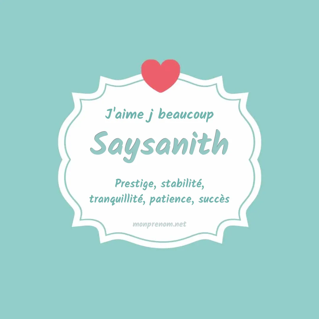 J'aime beaucoup Saysanith