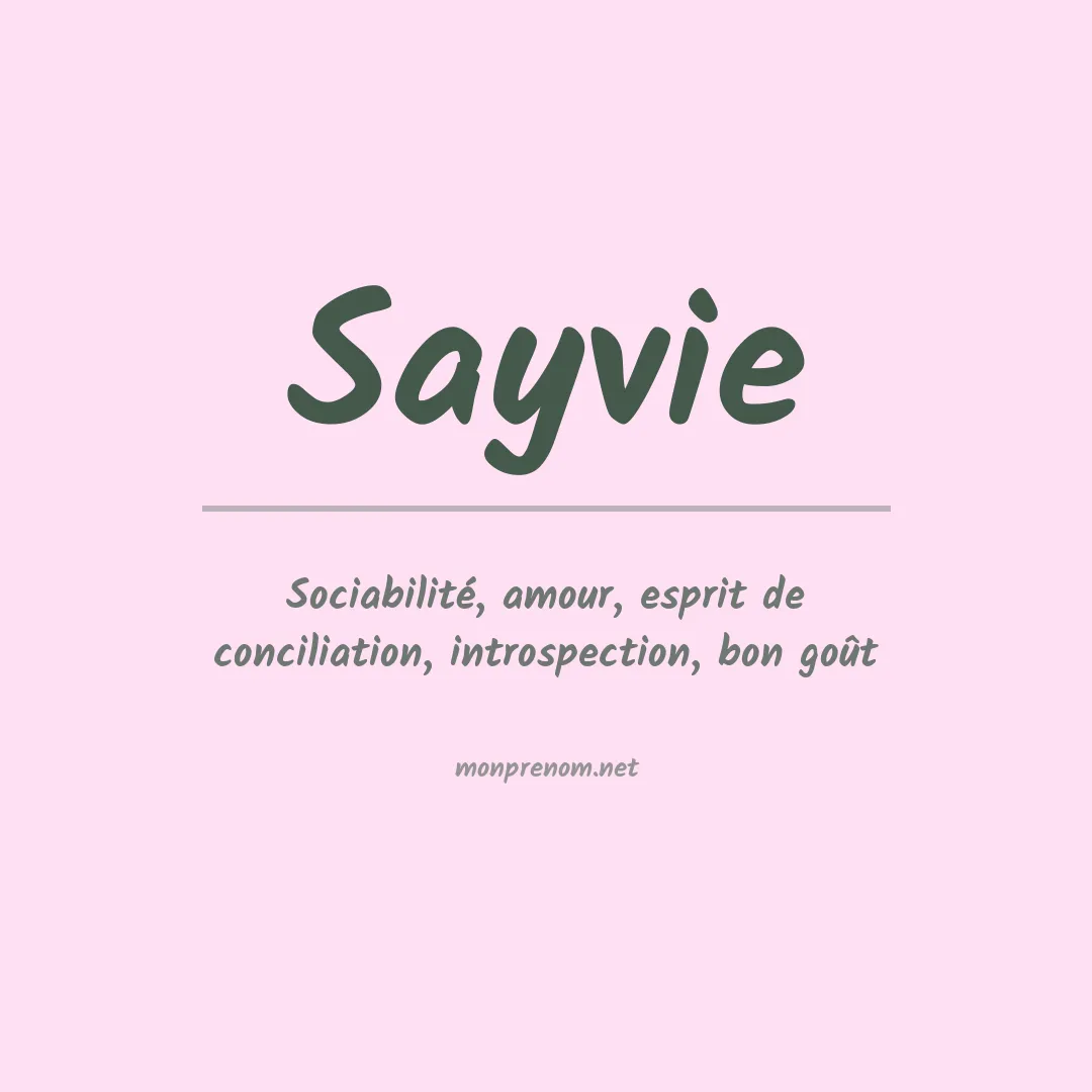 Signification du prénom Sayvie