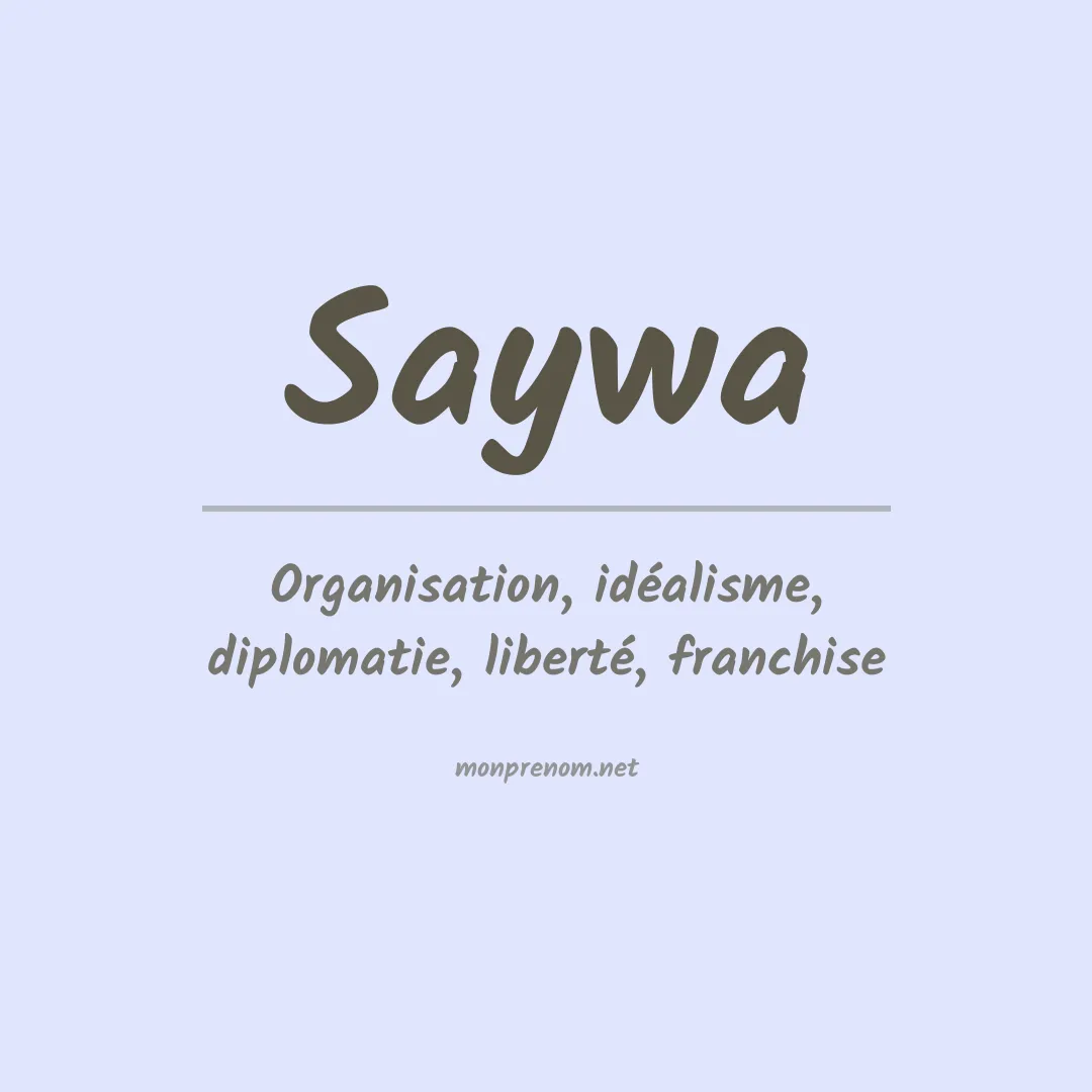 Signification du prénom Saywa