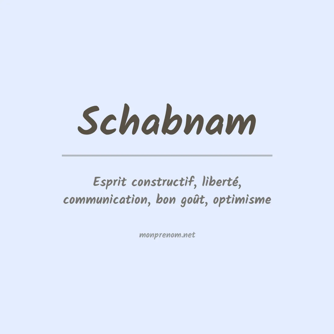 Signification du prénom Schabnam