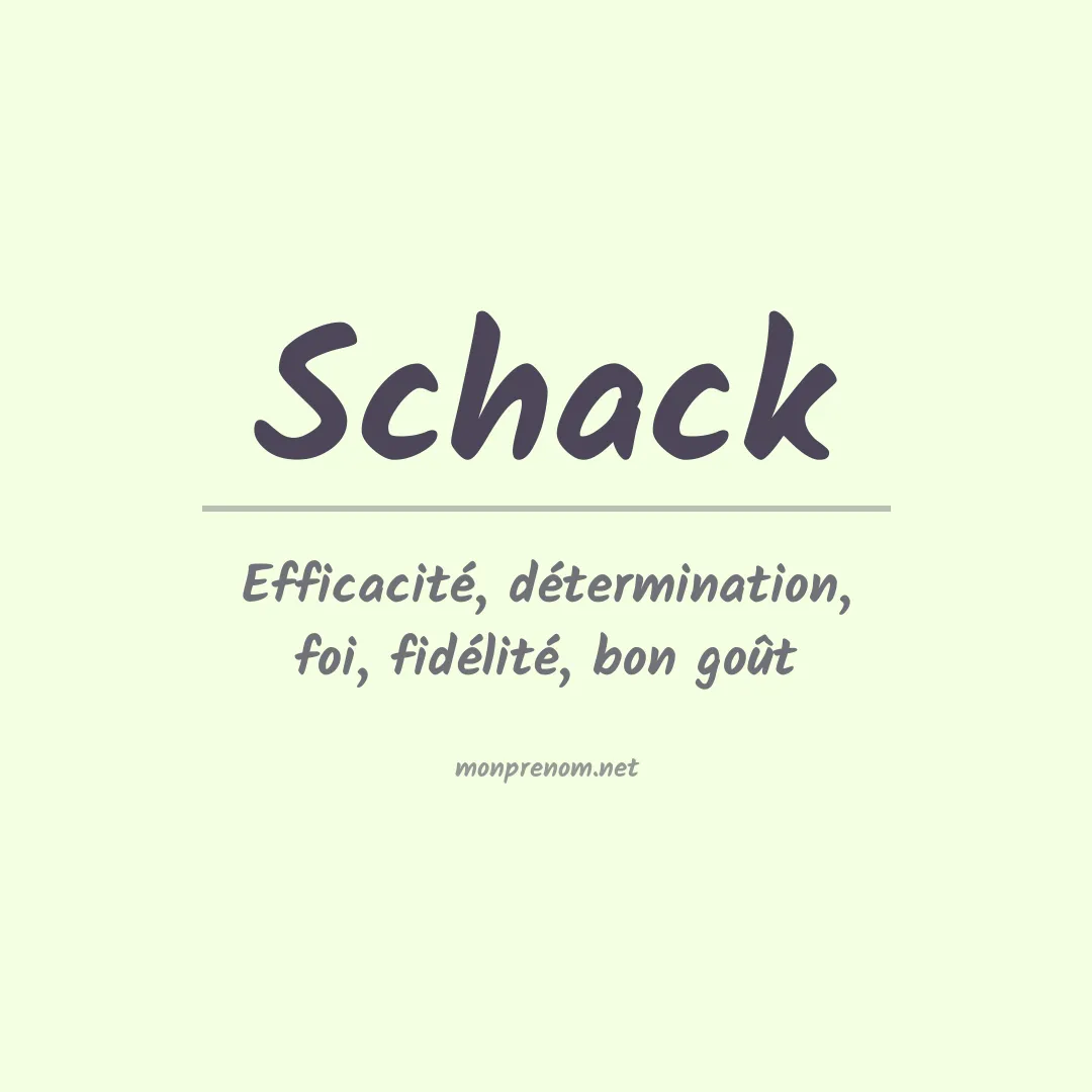Signification du prénom Schack