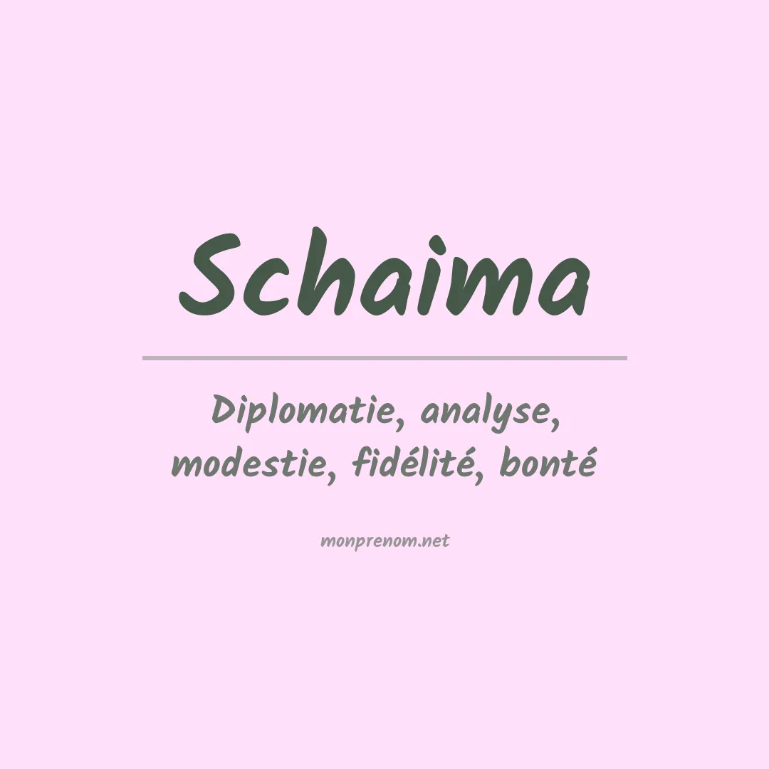 Signification du prénom Schaima