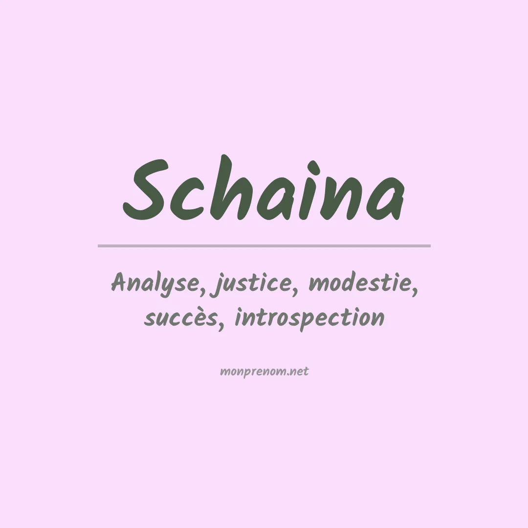 Signification du prénom Schaina