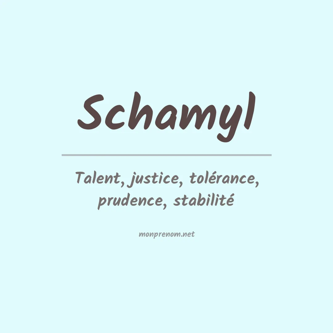 Signification du prénom Schamyl