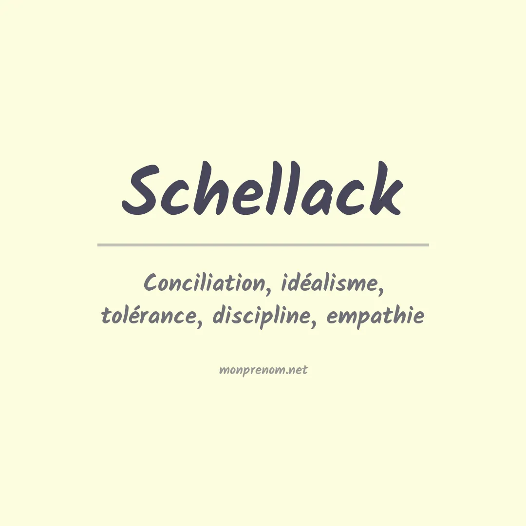 Signification du prénom Schellack
