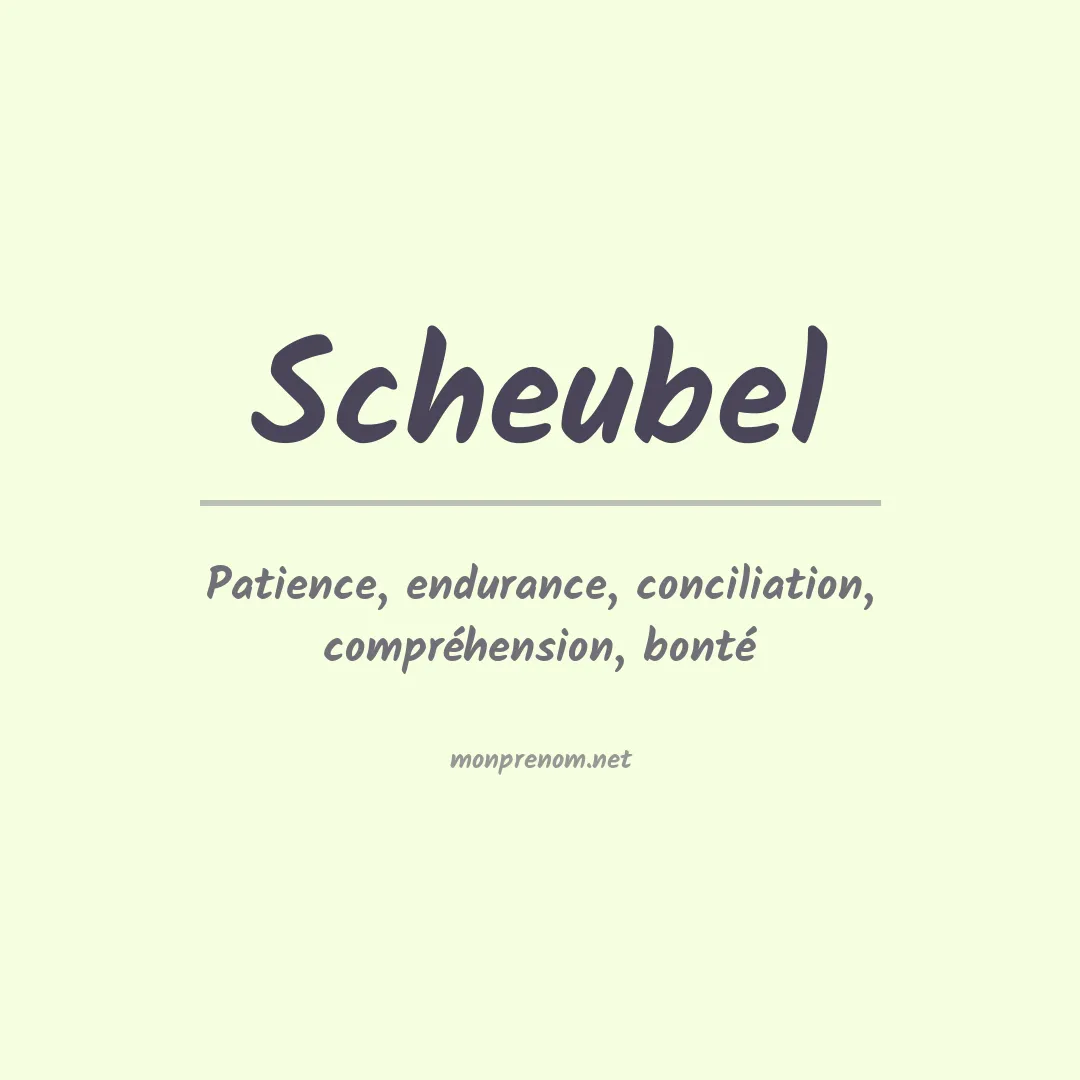 Signification du prénom Scheubel