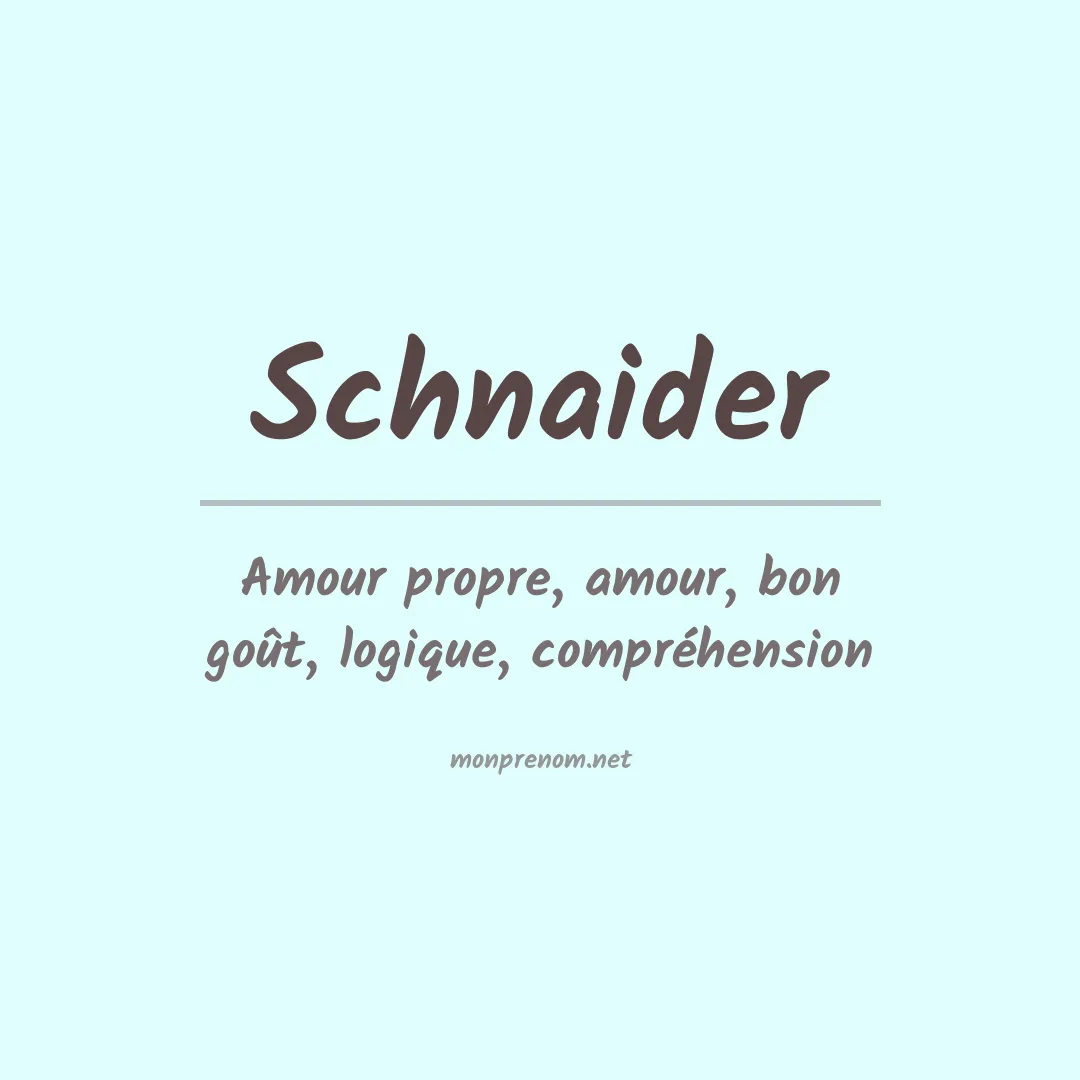 Signification du prénom Schnaider