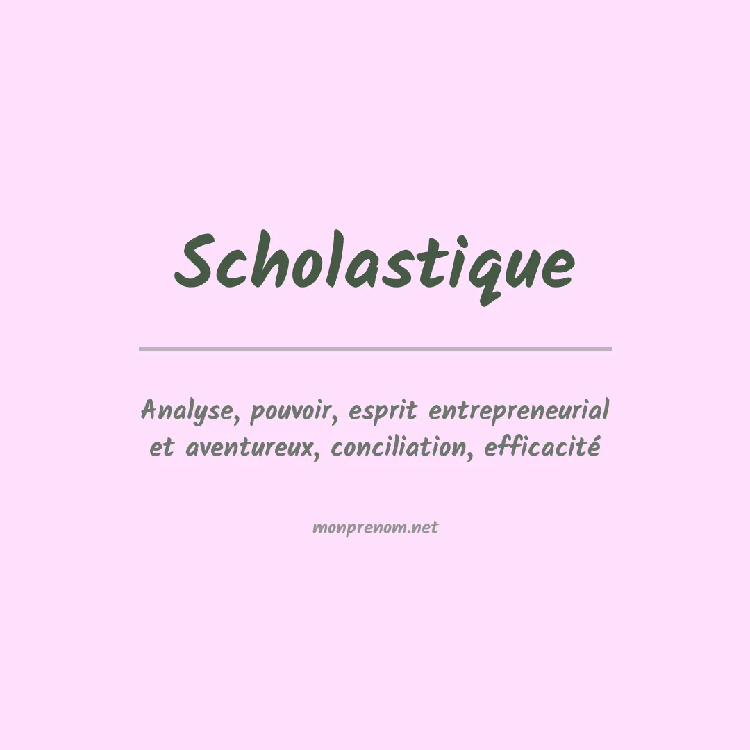 Signification du prénom Scholastique