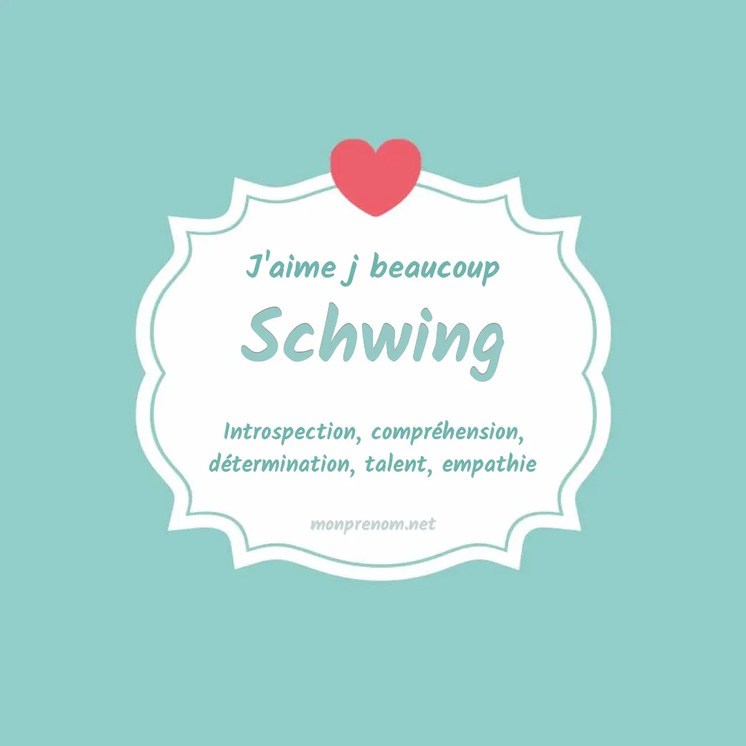 J'aime beaucoup Schwing
