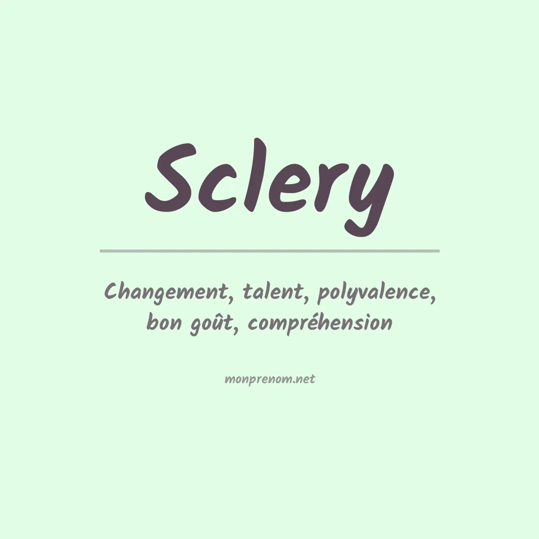 Signification du prénom Sclery