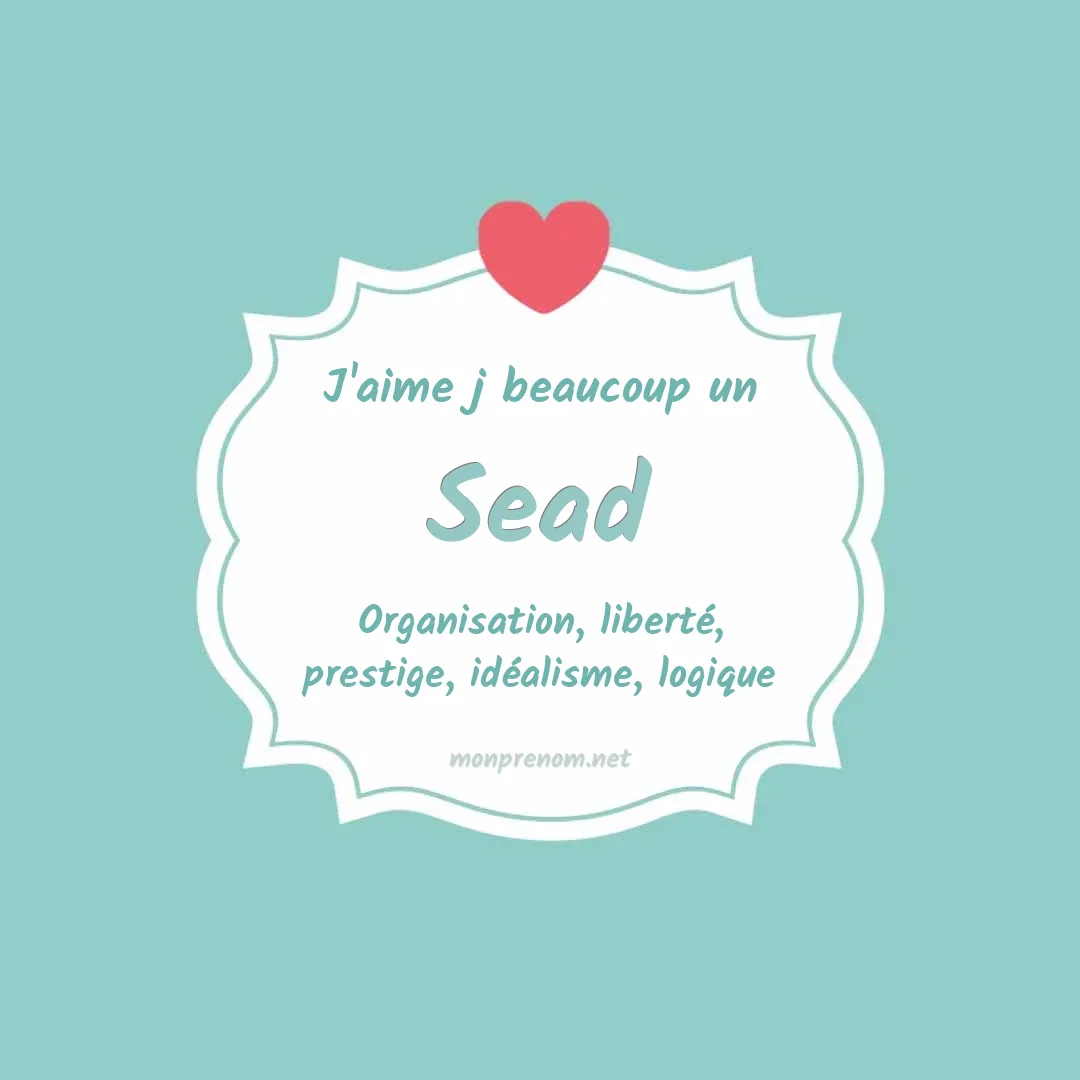 J'aime beaucoup Sead