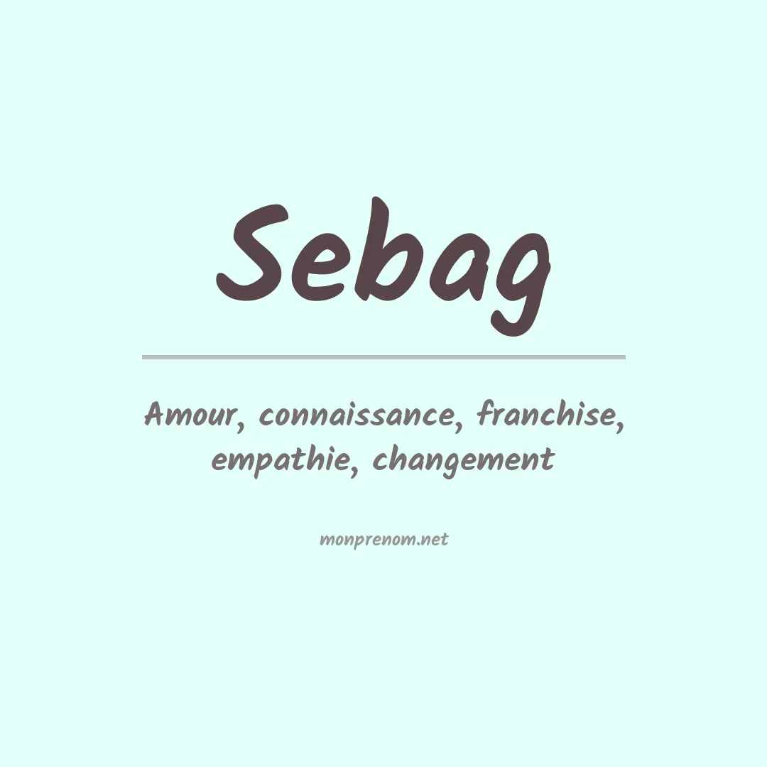 Signification du prénom Sebag