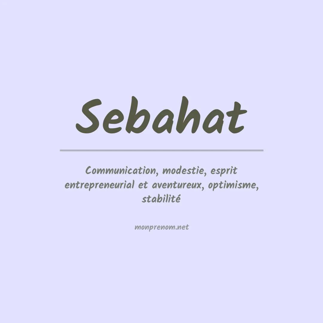 Signification du prénom Sebahat