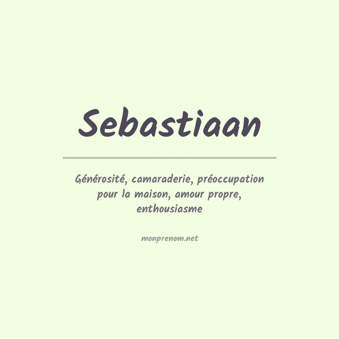 Signification du prénom Sebastiaan