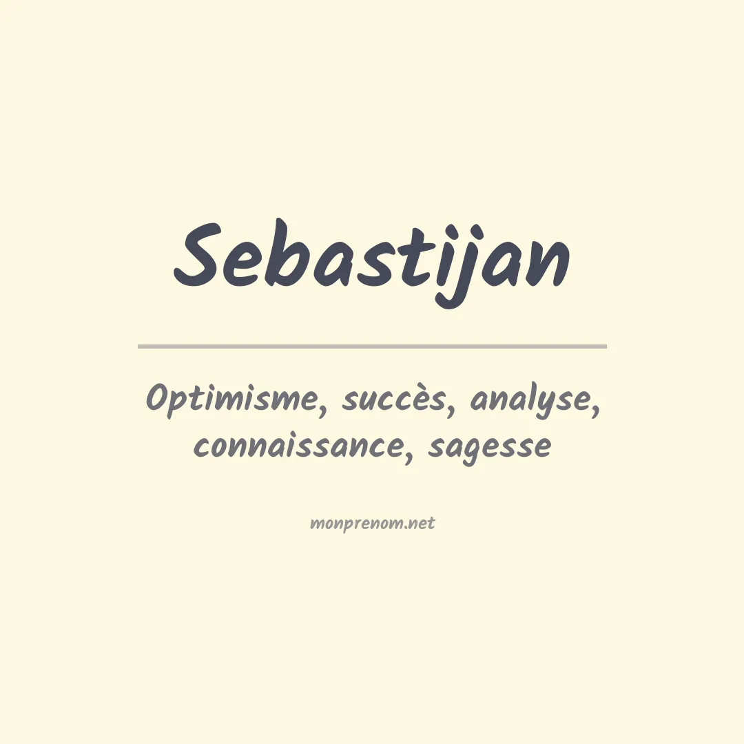 Signification du prénom Sebastijan