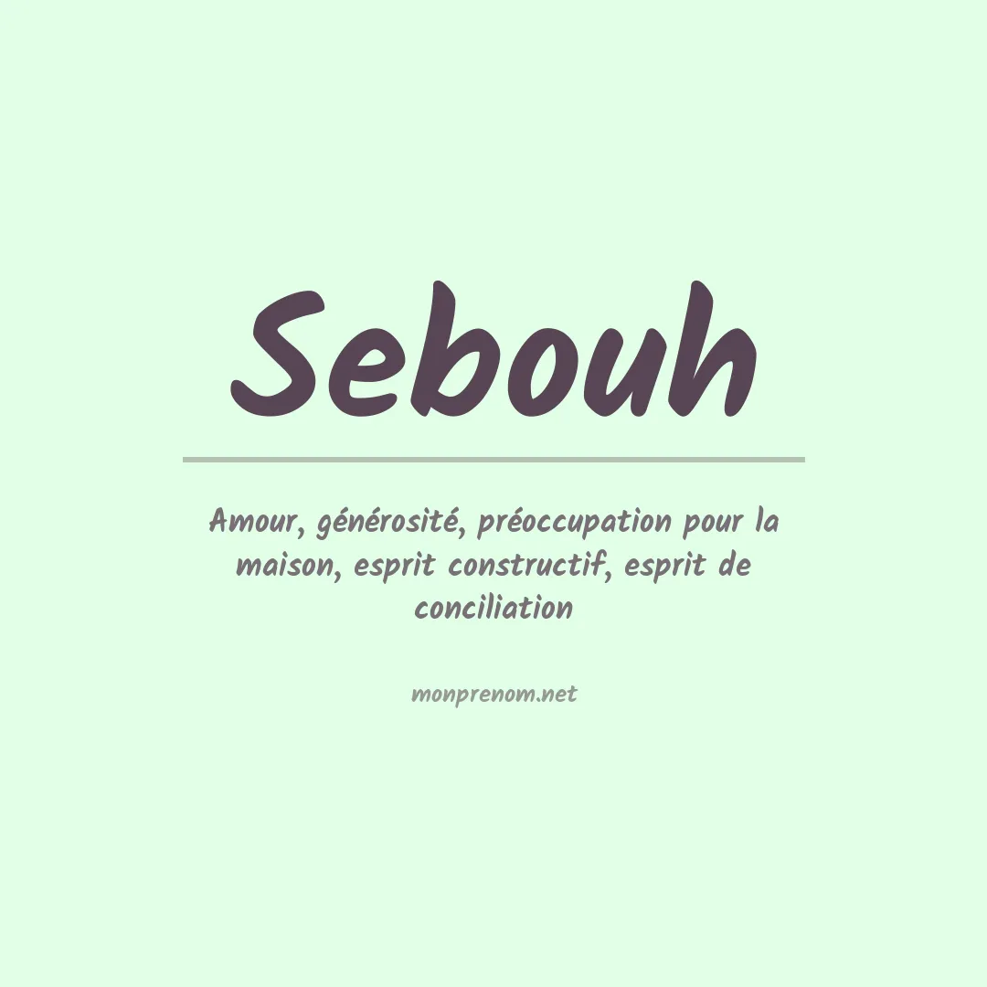 Signification du prénom Sebouh