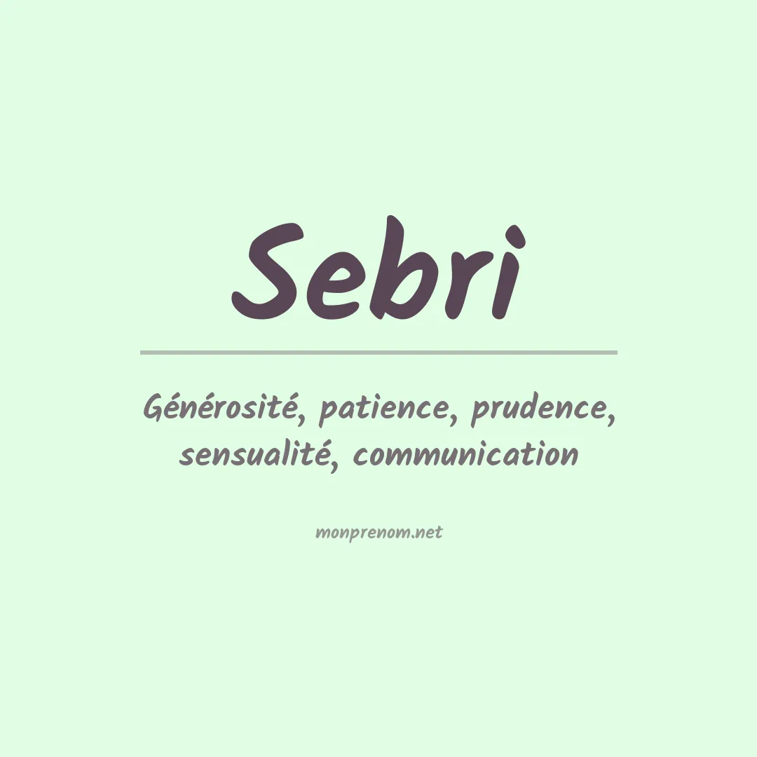 Signification du prénom Sebri