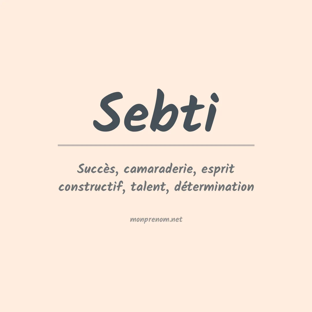 Signification du prénom Sebti