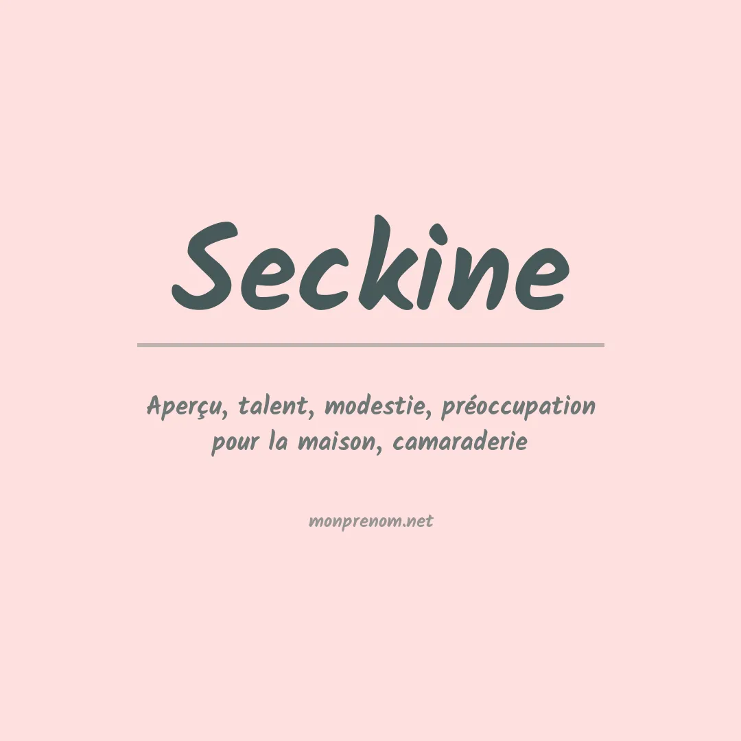 Signification du prénom Seckine