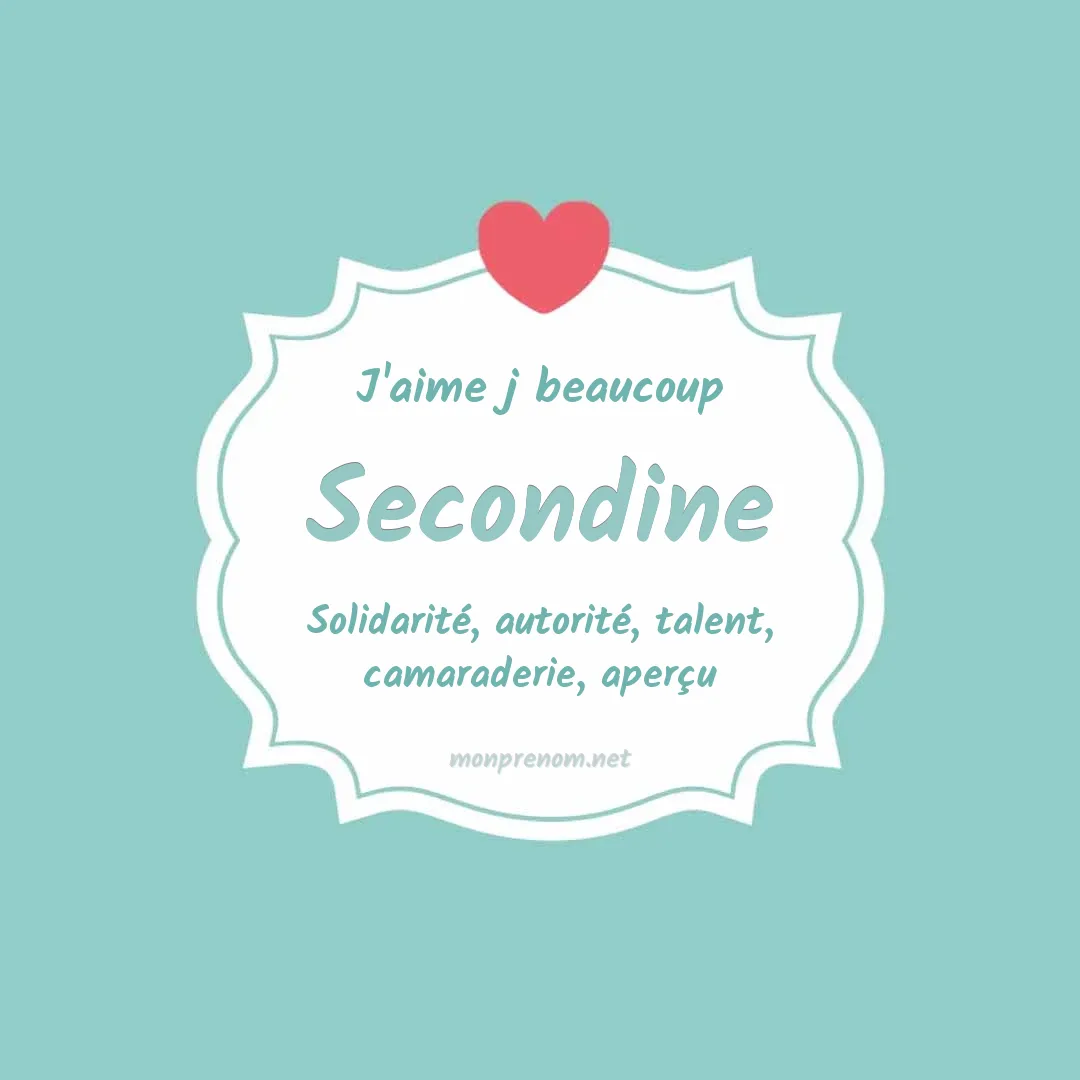 J'aime beaucoup Secondine