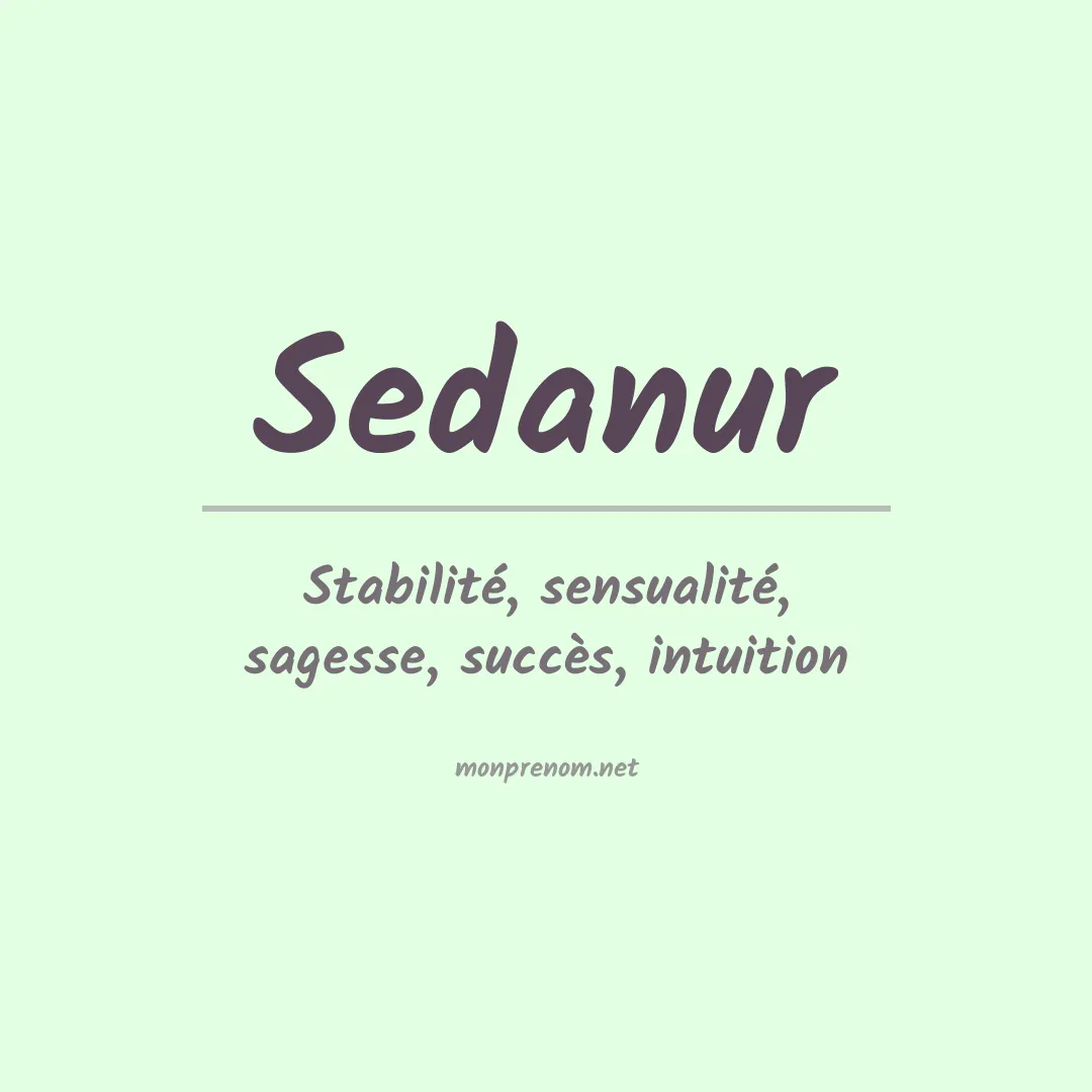Signification du prénom Sedanur