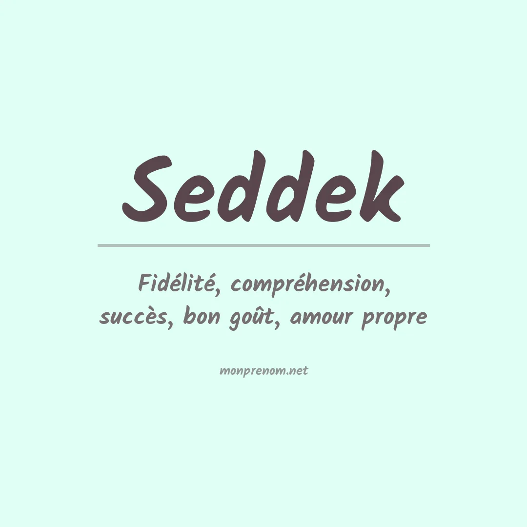 Signification du prénom Seddek