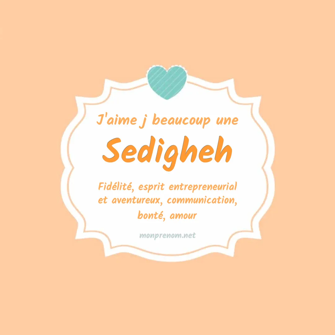 J'aime beaucoup Sedigheh