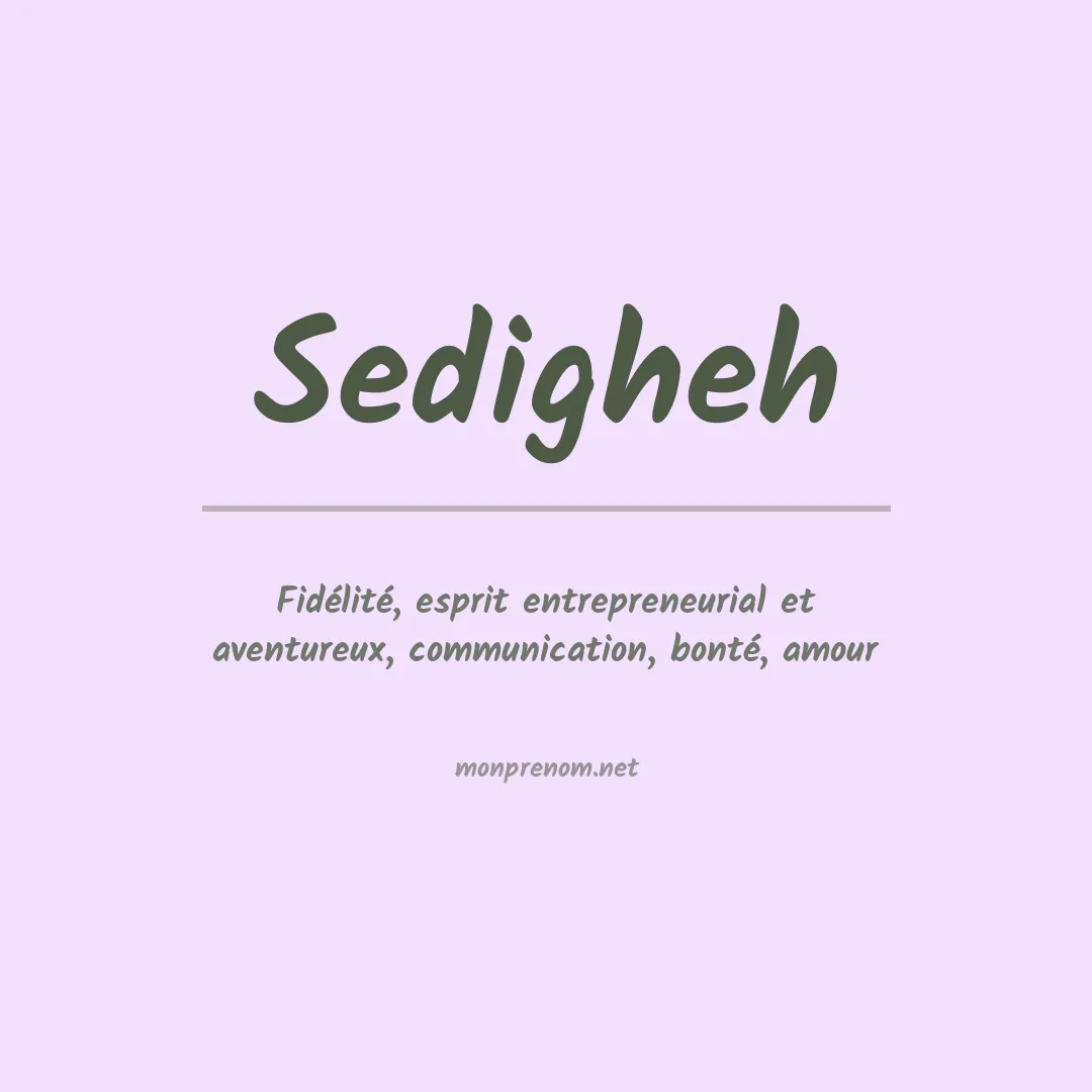 Signification du prénom Sedigheh