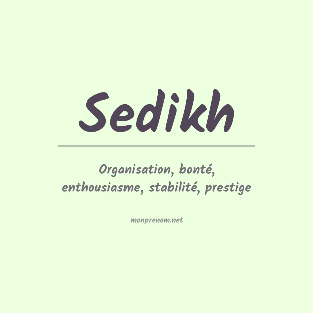 Signification du prénom Sedikh