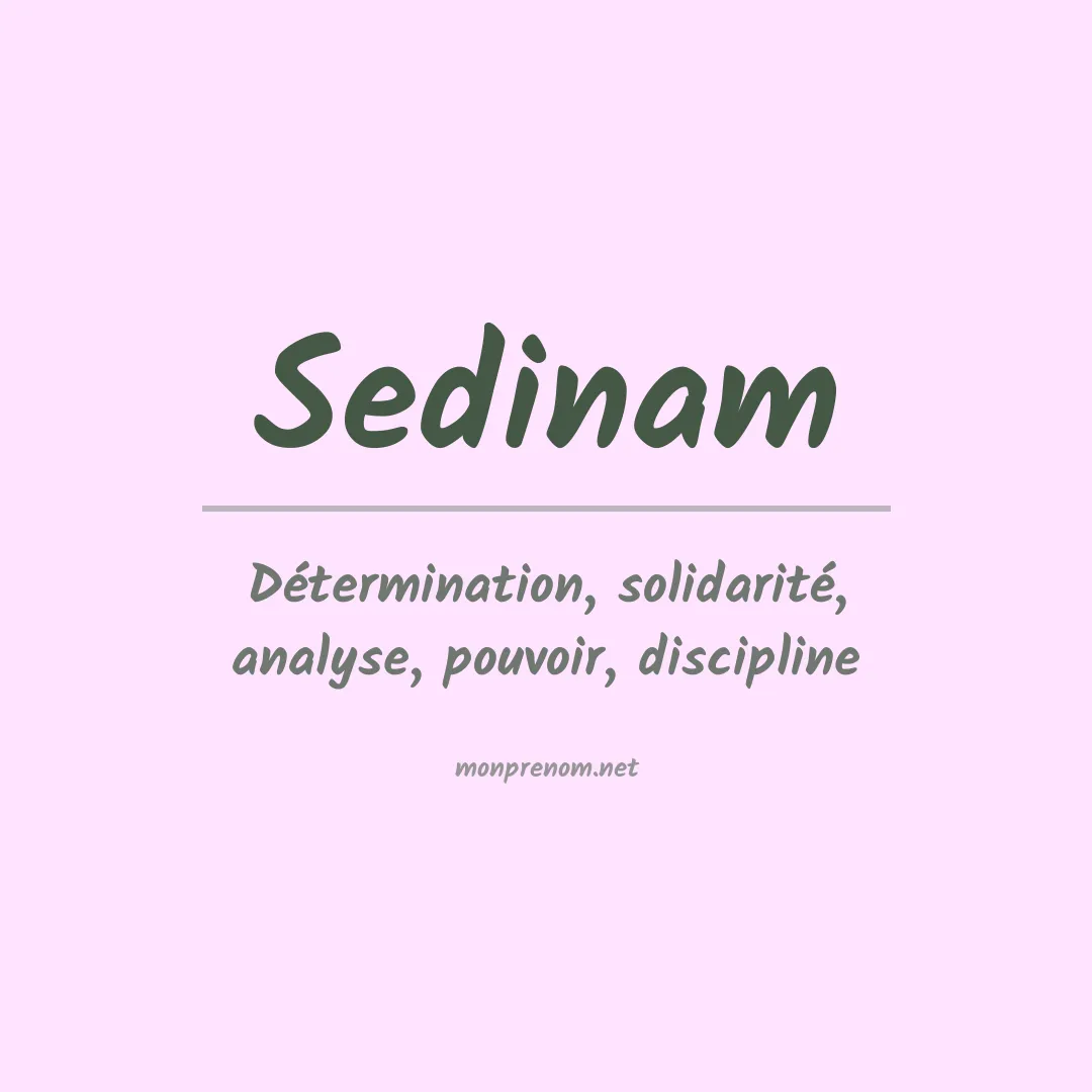 Signification du prénom Sedinam