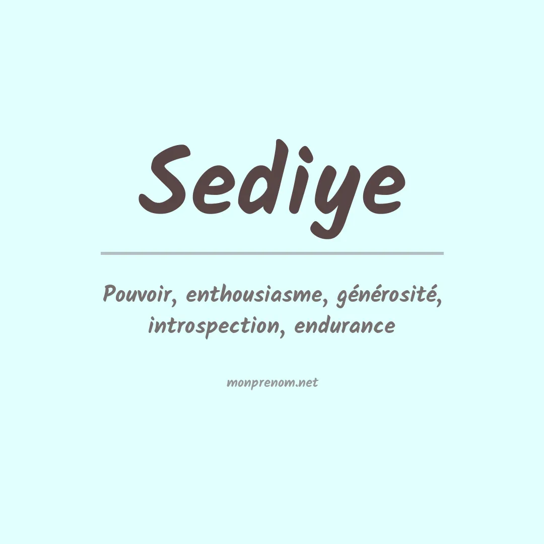 Signification du prénom Sediye
