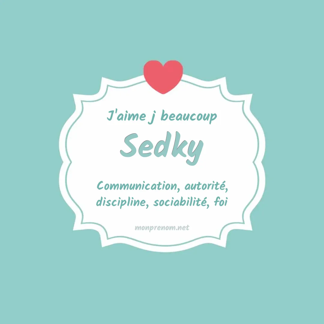 J'aime beaucoup Sedky