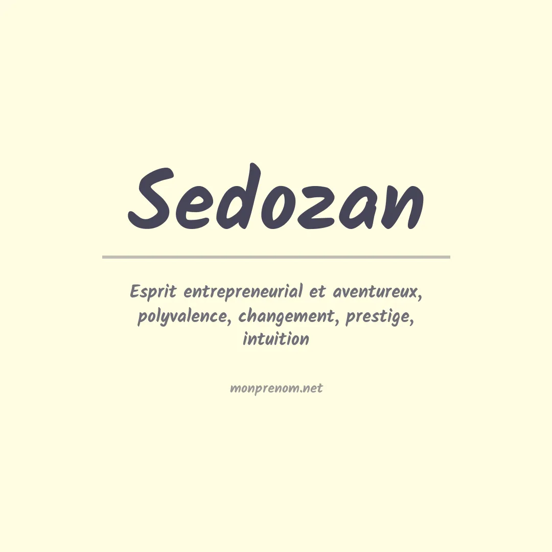 Signification du prénom Sedozan