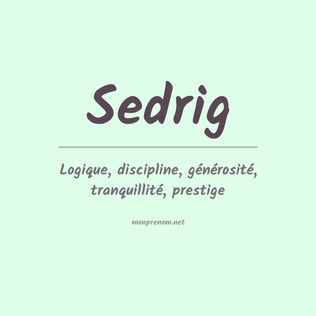 Signification du prénom Sedrig