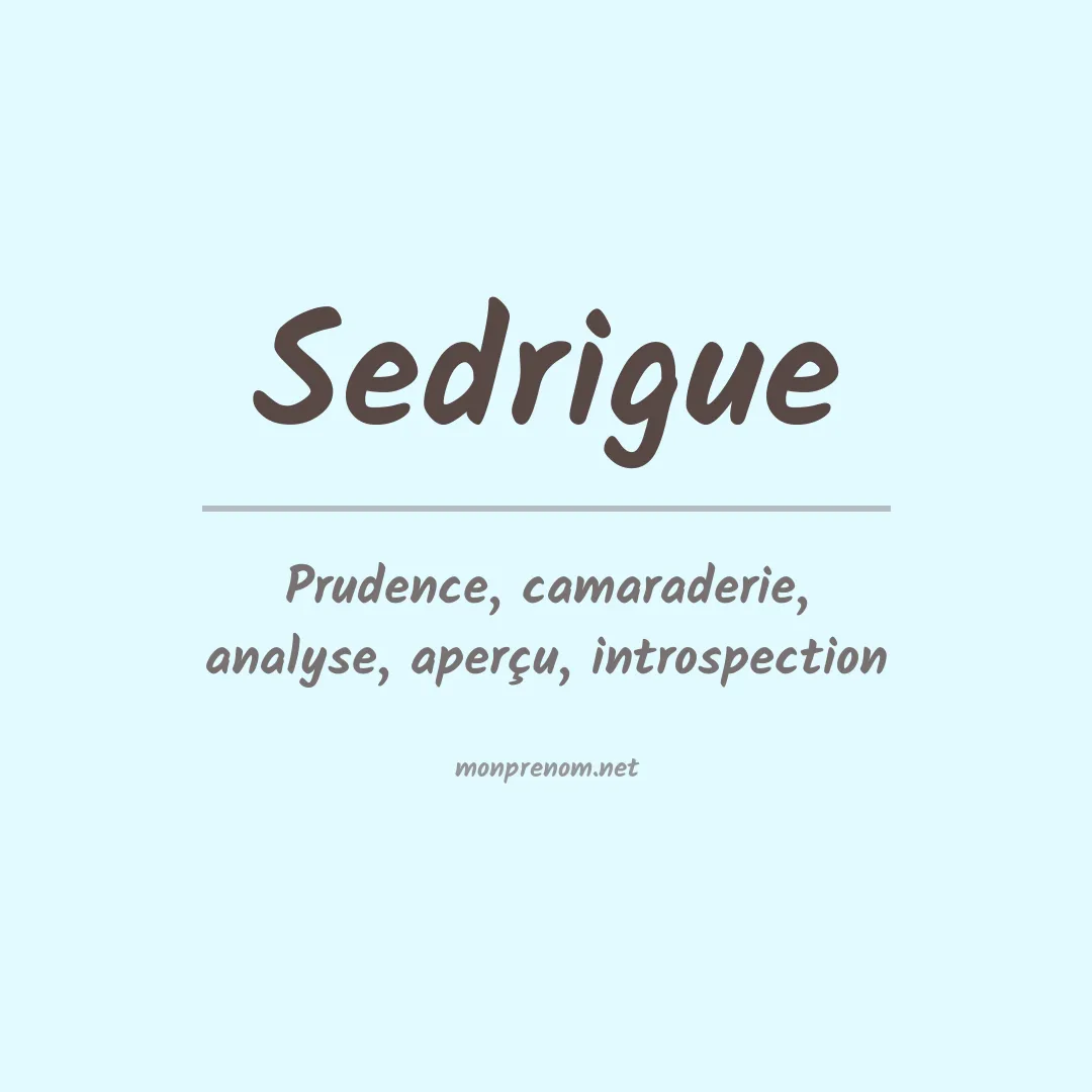 Signification du prénom Sedrigue