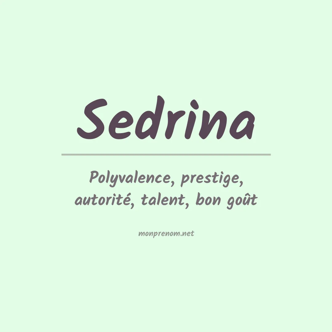 Signification du prénom Sedrina