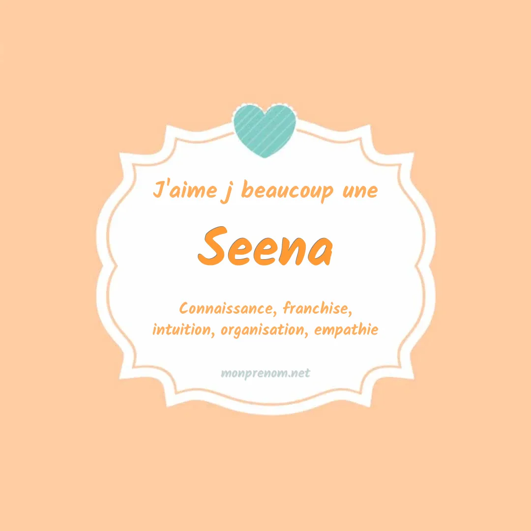 J'aime beaucoup Seena