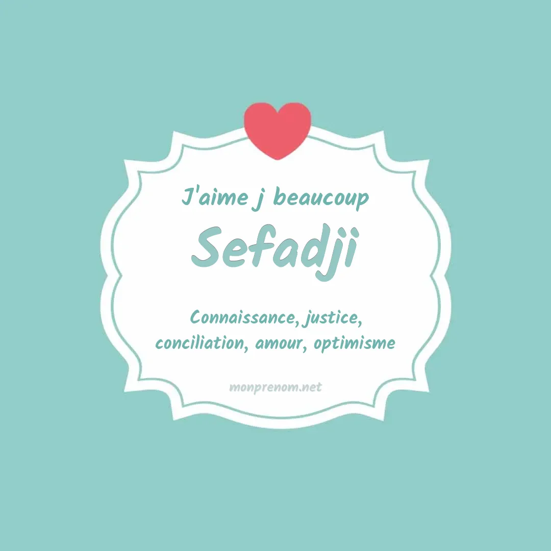 J'aime beaucoup Sefadji
