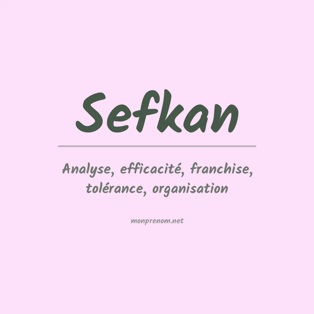 Signification du prénom Sefkan