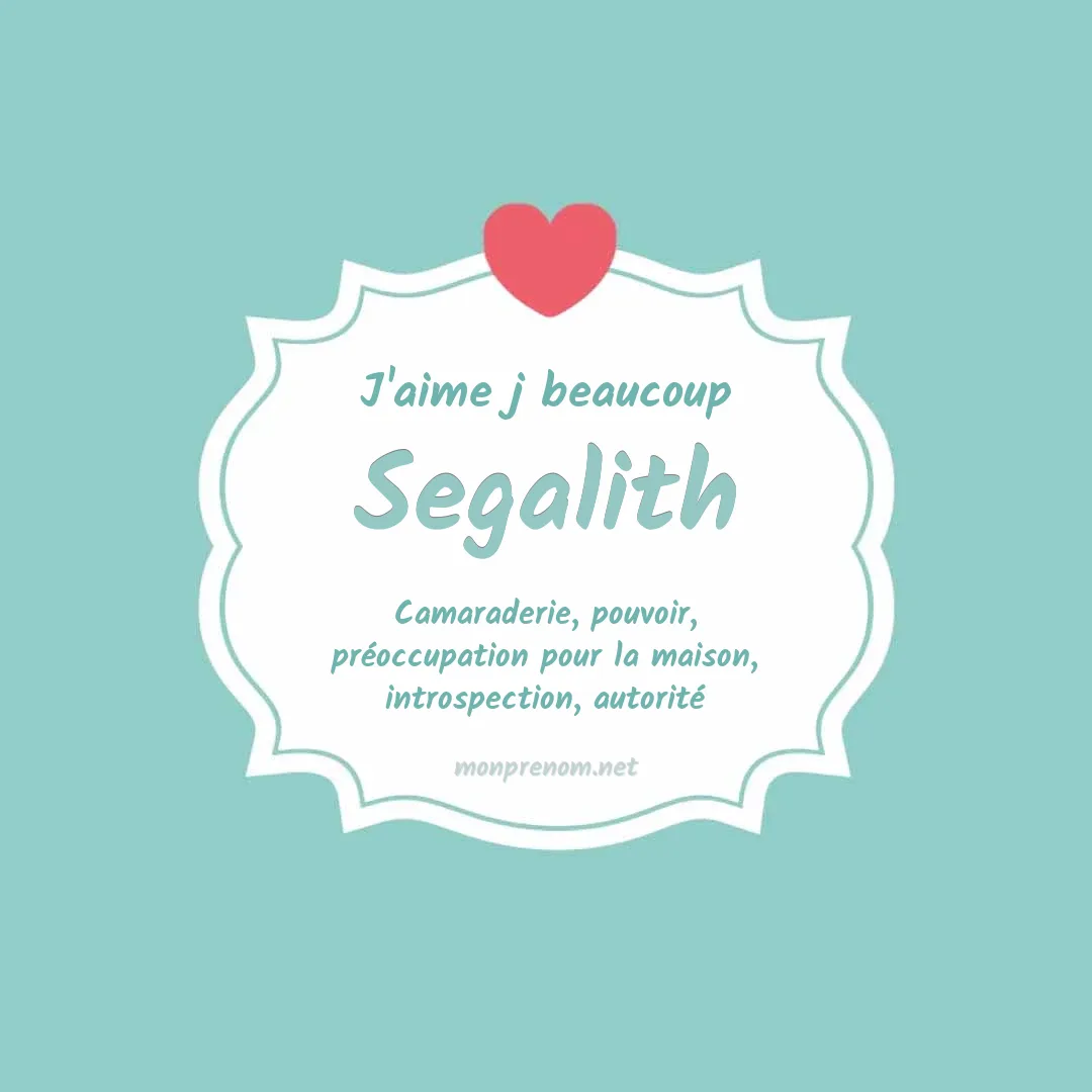J'aime beaucoup Segalith