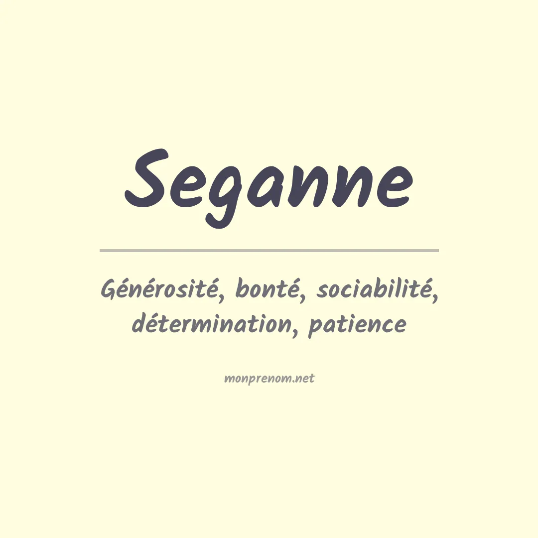 Signification du prénom Seganne