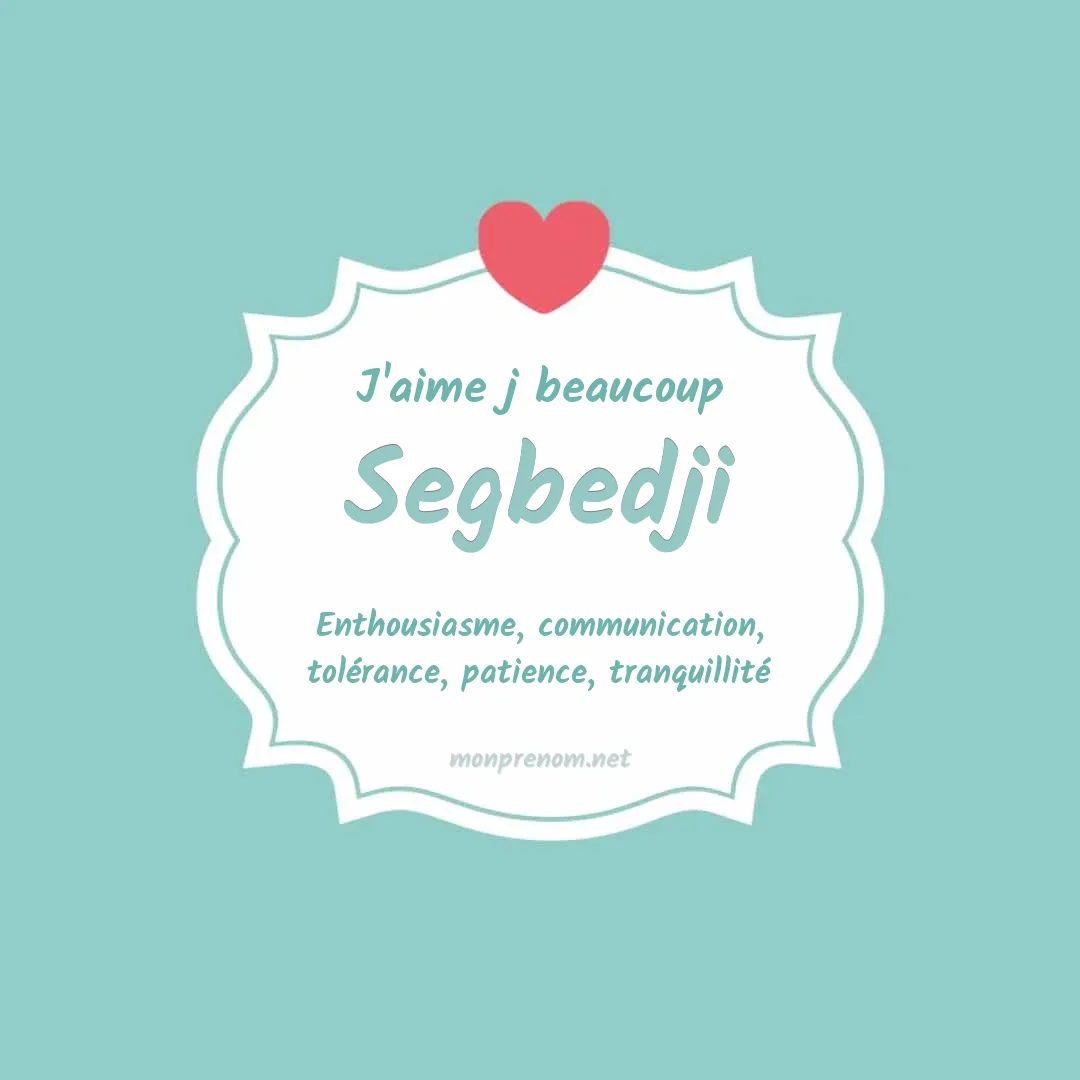 J'aime beaucoup Segbedji