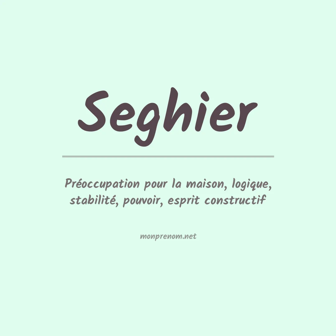 Signification du prénom Seghier