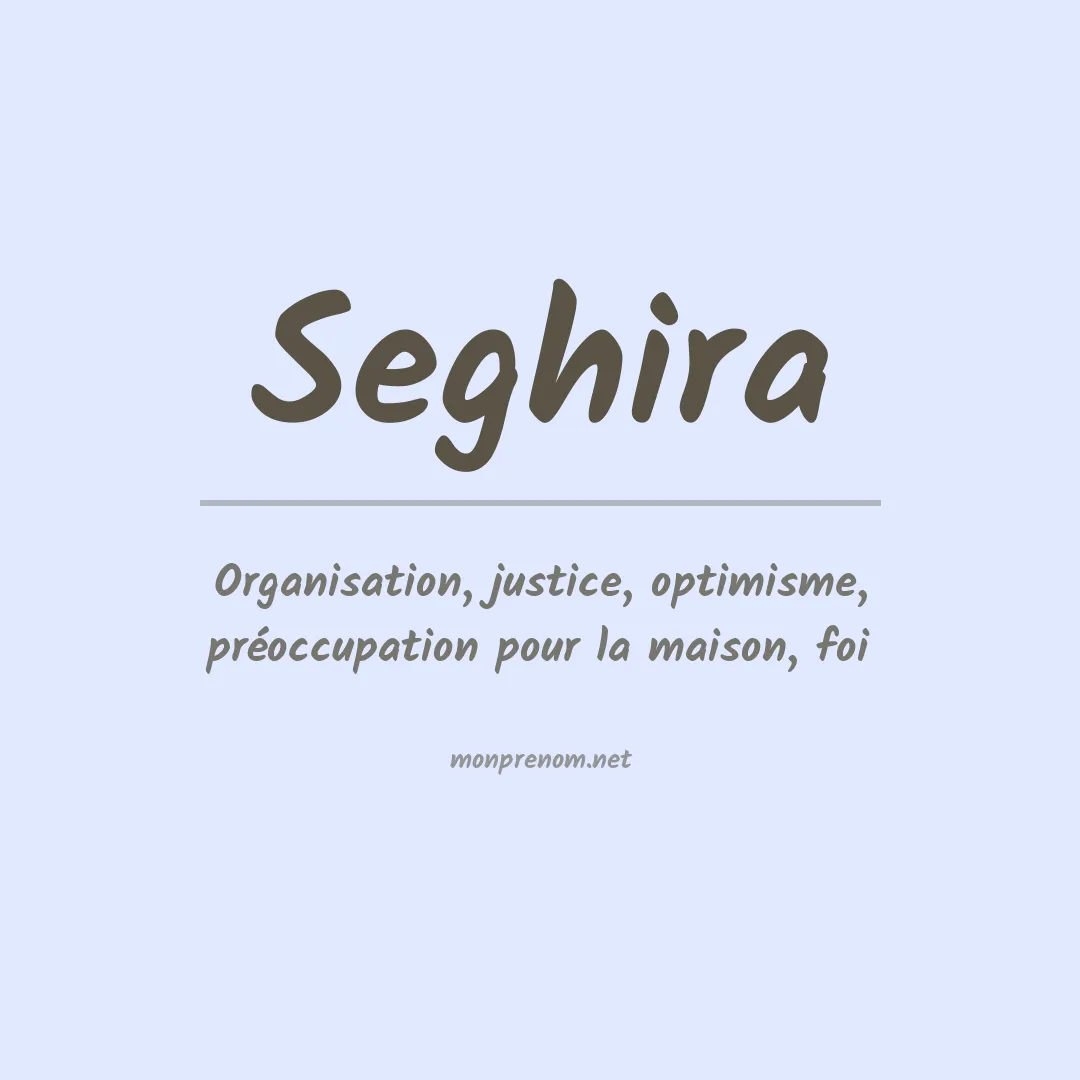 Signification du prénom Seghira