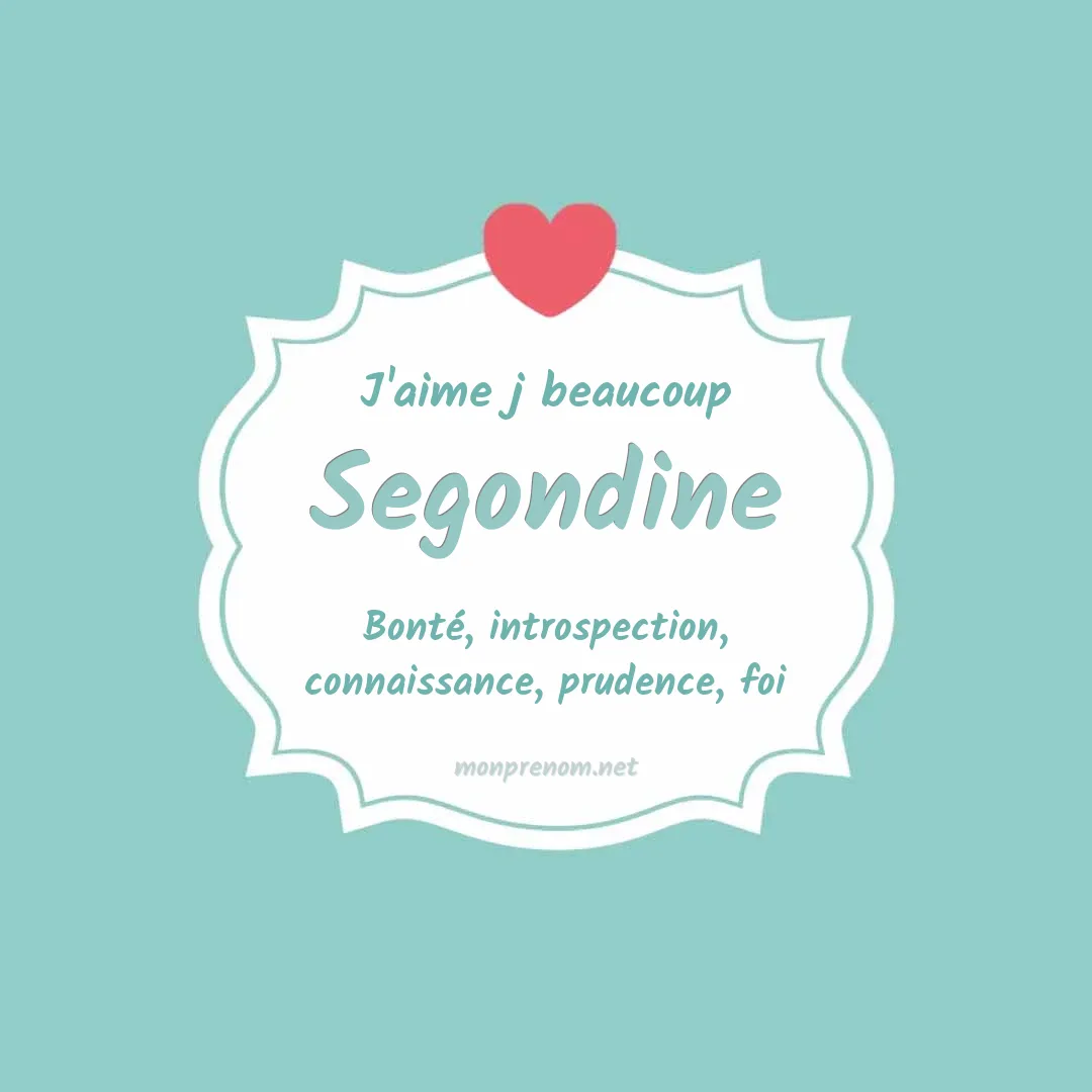 J'aime beaucoup Segondine