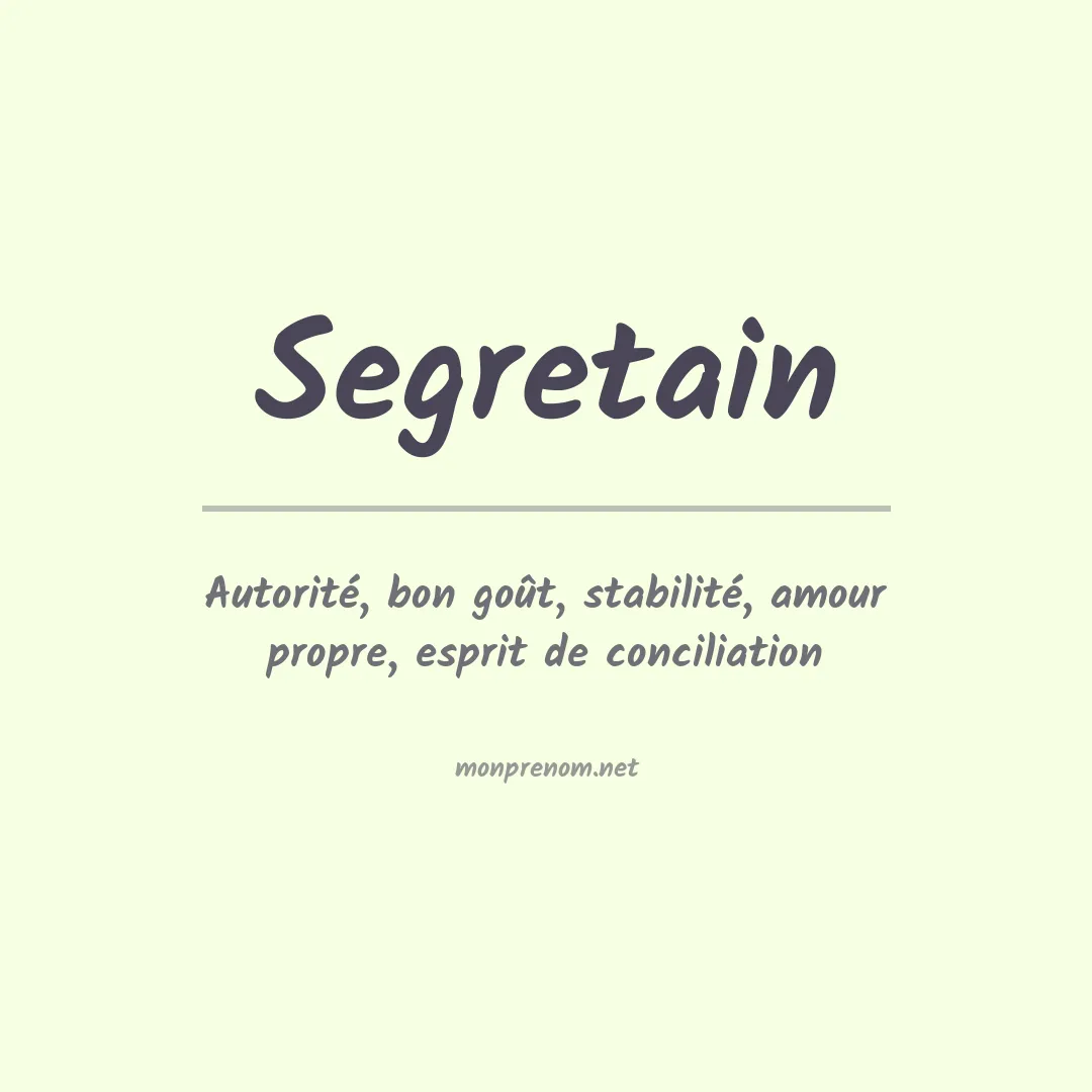 Signification du prénom Segretain