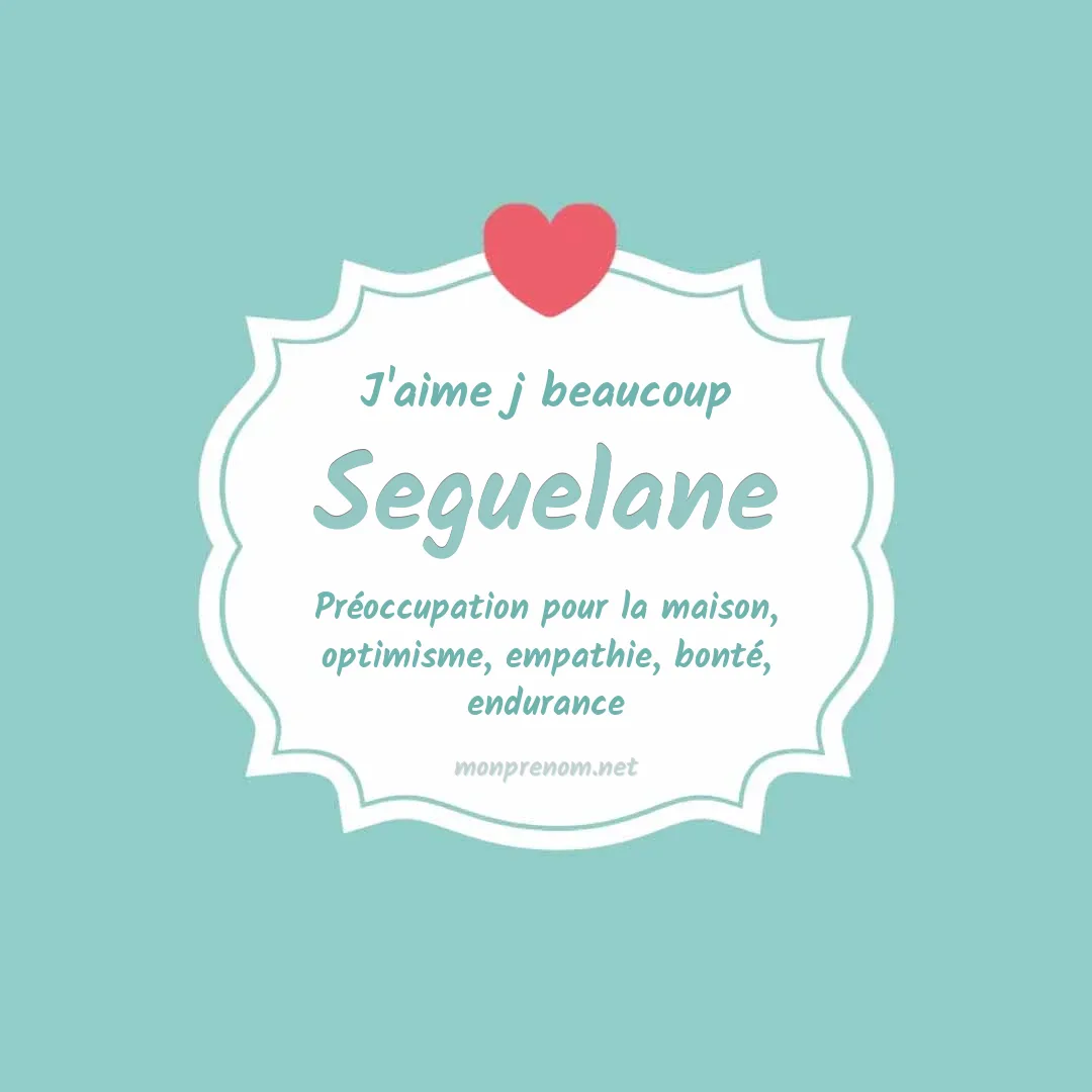 J'aime beaucoup Seguelane